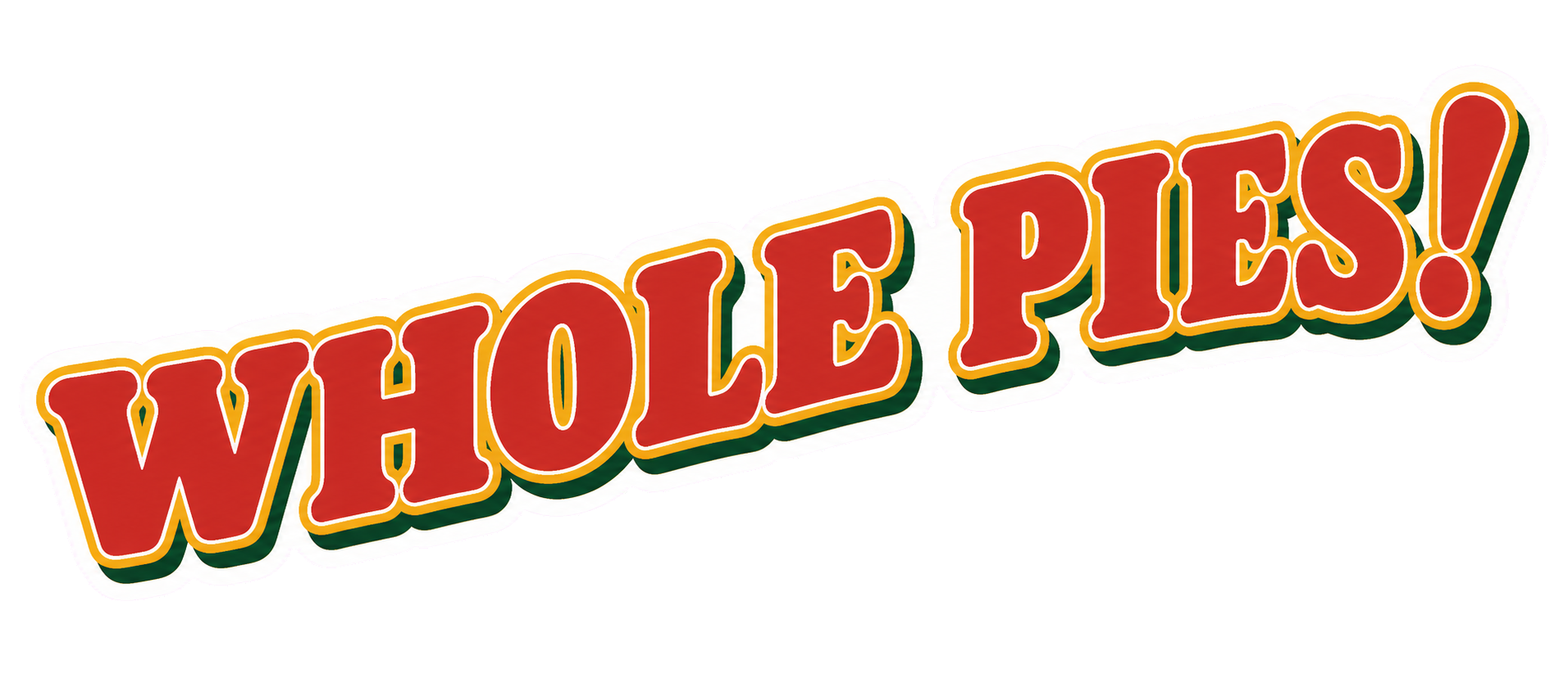 Whole pies!